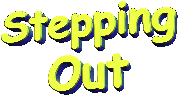 Stepping Out